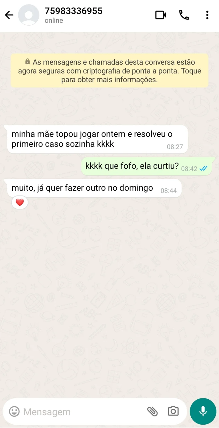Conversa: aluna resolveu o primeiro caso sozinha e quis fazer outro